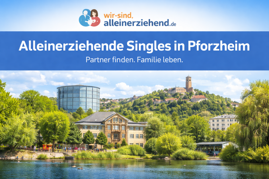 Alleinerziehende Singles Pforzheim