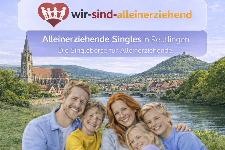 Alleinerziehende Singles Reutlingen